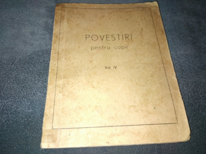 POVESTIRI PENTRU COPII VOL IV