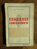 ACTORUL SI ARTE LUI - Lilly Bulandra - Arte Grafice, 1929, 165 p.