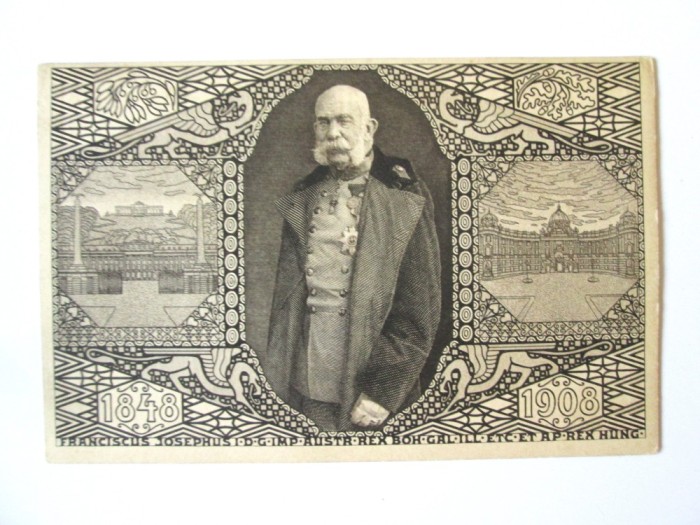 Rară! Carte postala circulata 1908 cu jubileul imparatului Franz Josef
