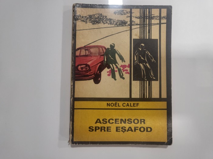 Ascensor spre esafod de Noel Calef