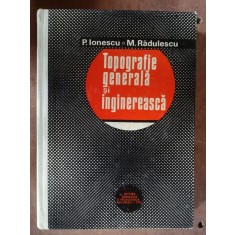 Topografie generala si inginereasca- P. Ionescu, M. Radulescu