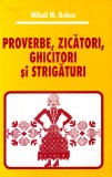 Proverbe, zicatori, ghicitori si strigaturi