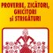 Proverbe, zicatori, ghicitori si strigaturi