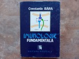 IMUNOLOGIE FUNDAMENTALA . BIOLOGIA RASPUNSULUI IMUN de CONSTANTIN BARA , 1996