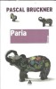 Paria - Pascal Bruckner