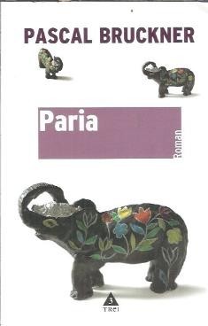 Paria - Pascal Bruckner