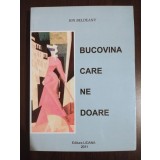 Ion Beldeanu - Bucovina care ne doare (ediție selectivă)