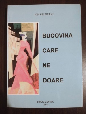 Ion Beldeanu - Bucovina care ne doare (ediție selectivă) foto