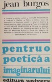 Pentru o poetica a imaginarului - Jean Burgos