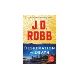 Desperation in Death: An Eve Dallas Novel