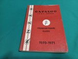 CATALOG I.P.R.S. BĂNEASA *TRANZISTOARE DIODE *1970-1971 / 012