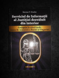 Marian V. Ureche - Serviciul de informatii al justitiei dezvaluit din interior