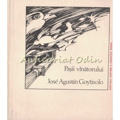 Pasii Vinatorului - Jose Agustin Goytisolo