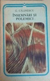 Insemnari si Polemici - George Calinescu, Minerva 1988, Romana, 312 pagini, Roman Necartonat