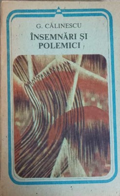 INSEMNARI SI POLEMICI-GEORGE CALINESCU-107916 foto