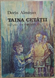 Taina cetatii - Dorin Almasan// ilustratii Dumitru Verdes