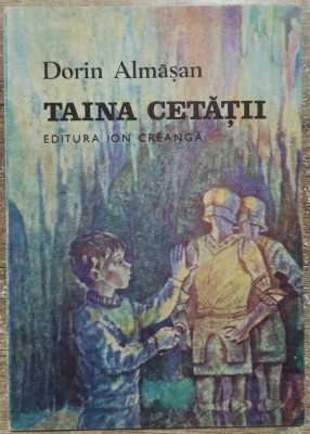 Taina cetatii - Dorin Almasan// ilustratii Dumitru Verdes foto