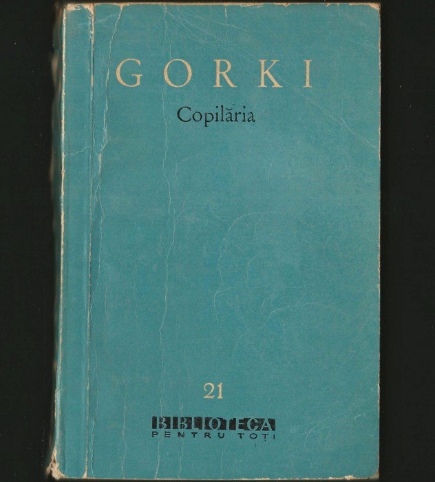 COPILĂRIA - MAXIM GORKI - BPT