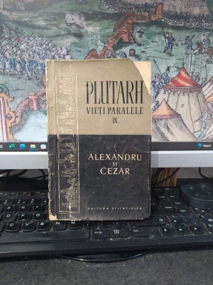 Plutarh, Vieți paralele IX, Alexandru și Cezar, editura Științifică, București, 1957, 069 foto