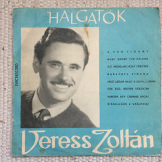 Veress Zoltan Hallgatok disc 10'' vinyl muzica populara ungureasca maghiara VG