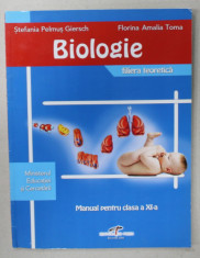 BIOLOGIE , MANUAL PENTRU CLASA A XI-A , FILIERA TEORETICA de STEFANIA PELMUS GIERSCH si FLORINA AMALIA TOMA , 2006 foto