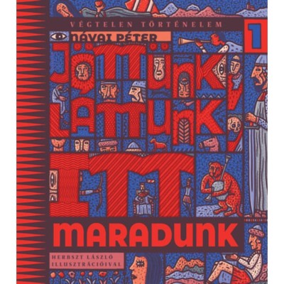 J&amp;ouml;tt&amp;uuml;nk, l&amp;aacute;ttunk, itt maradunk - N&amp;aacute;vai P&amp;eacute;ter foto