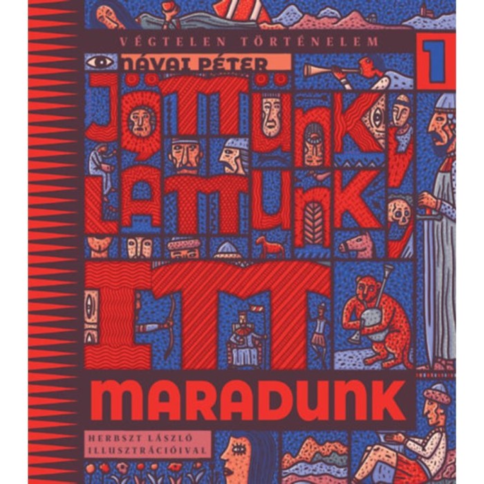 J&ouml;tt&uuml;nk, l&aacute;ttunk, itt maradunk - N&aacute;vai P&eacute;ter