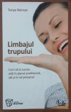 Limbajul trupului. Cum sa ai succes atat in planul profesional, cat si in cel personal - Tonya Reiman
