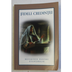 FIDELI CREDINTEI - REFERINTE PENTRU EVANGHELIE , 2005