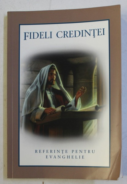 FIDELI CREDINTEI - REFERINTE PENTRU EVANGHELIE , 2005