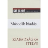 Szabads&aacute;gra &iacute;t&eacute;lve - &Eacute;letrajzi besz&eacute;lget&eacute;sek Meszerics Tam&aacute;ssal &eacute;s Mink Andr&aacute;ssal - Kis J&aacute;nos