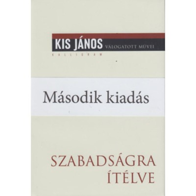 Szabads&amp;aacute;gra &amp;iacute;t&amp;eacute;lve - &amp;Eacute;letrajzi besz&amp;eacute;lget&amp;eacute;sek Meszerics Tam&amp;aacute;ssal &amp;eacute;s Mink Andr&amp;aacute;ssal - Kis J&amp;aacute;nos foto