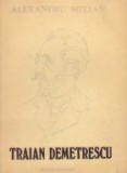 Traian Demetrescu - Alexandru Melian, Editura Scrisul Romanesc - Biografii, Memorii si Jurnale