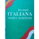 INVATATI ITALIANA SIMPLU SI REPEDE. CURS INTENSIV-COLECTIV-230354