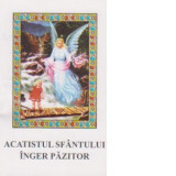 Acatistul Sfantului Inger Pazitor