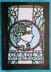 Oradea Vitralii Arta 1900 Art Nouveau ( album de arta ) &ndash;