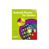 Android Phones for Seniors in Easy Steps: Illustrated Using Android 13