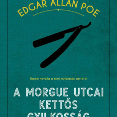 A Morgue utcai kettős gyilkosság - Edgar Allan Poe