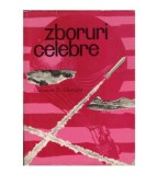 Constantin C. Gheorghiu - Zboruri celebre - 123132