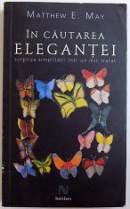 IN CAUTAREA ELEGANTEI SURPRIZA SIMPLITATII INTR- UN MIC TRATAT de MATTHEW E. MAY , 2004