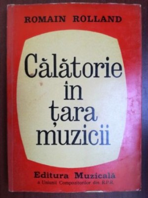 Calatorie in tara muzicii- Romain Rolland foto