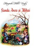 Sanda, Anca si Mihai - Margarita Miller Verghy