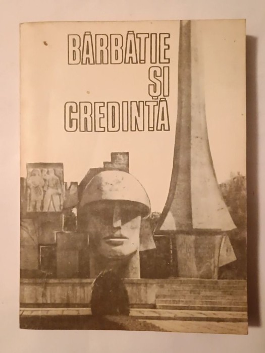 Bărbăție și credință: combatanți sălăjeni - evocări din războiul antifascist (1993)