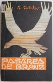 Pasarea de Bronz - Anatoli Ribakov, SF Beletristica, Carte Anticariat, Stare Buna