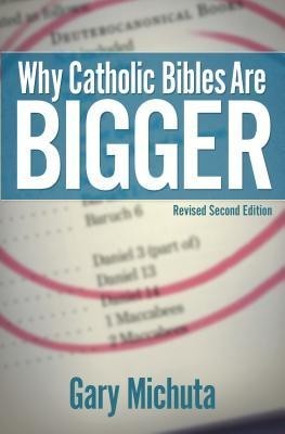 Why Catholic Bibles Are Bigger: Revised Second Edition foto