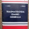 Traumatologia Cranio-Cerebrala - C. Arseni, I. Oprescu