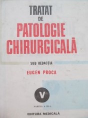 Tratat de patologie chirurgicala (vol. 5) - E. Proca , Constantin Coman , Boris C. Coman