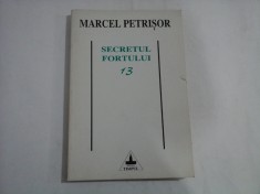 SECRETUL FORTULUI 13 (autograf si dedicatie) - MARCEL PETRISOR foto