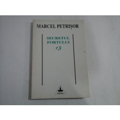 SECRETUL FORTULUI 13 (autograf si dedicatie) - MARCEL PETRISOR