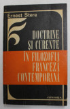 DOCTRINE SI CURENTE IN FILOZOFIA FRANCEZA CONTEMPORANA de ERNEST STERE , 1975